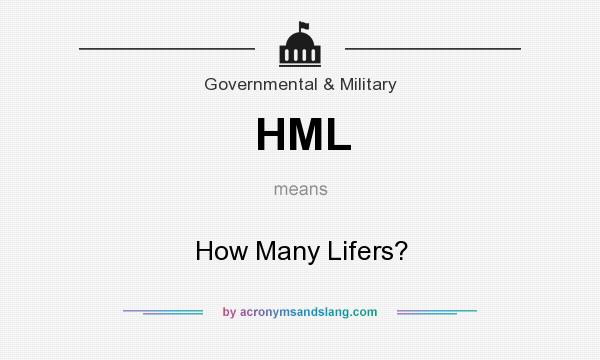 What does HML mean? It stands for How Many Lifers?