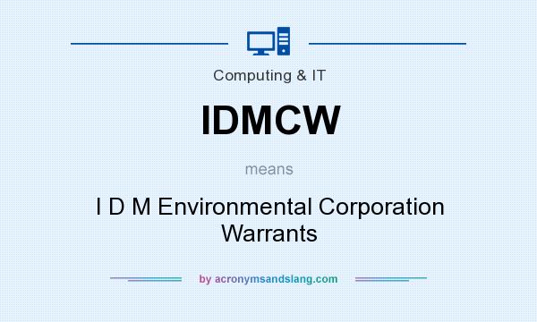 What does IDMCW mean? It stands for I D M Environmental Corporation Warrants