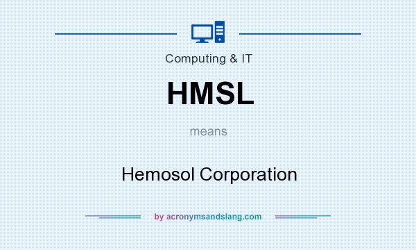 What does HMSL mean? It stands for Hemosol Corporation