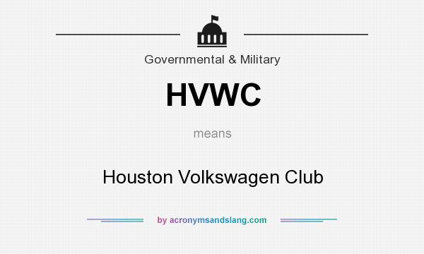 What does HVWC mean? It stands for Houston Volkswagen Club