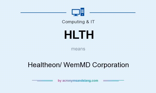 What does HLTH mean? It stands for Healtheon/ WemMD Corporation