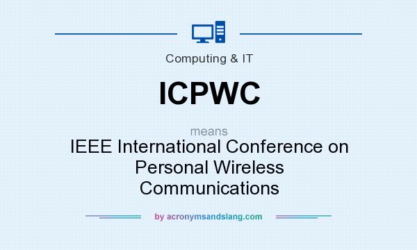What does ICPWC mean? It stands for IEEE International Conference on Personal Wireless Communications