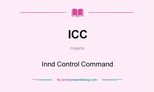 What does ICC mean? It stands for Innd Control Command