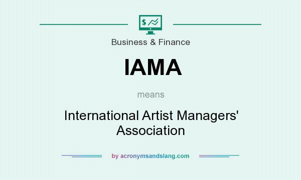 What does IAMA mean? It stands for International Artist Managers` Association