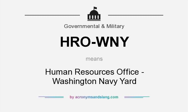 What does HRO-WNY mean? It stands for Human Resources Office - Washington Navy Yard
