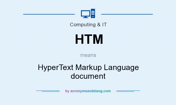 What does HTM mean? It stands for HyperText Markup Language document