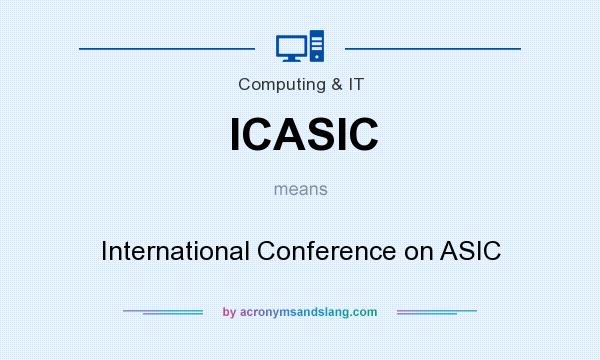 What does ICASIC mean? It stands for International Conference on ASIC
