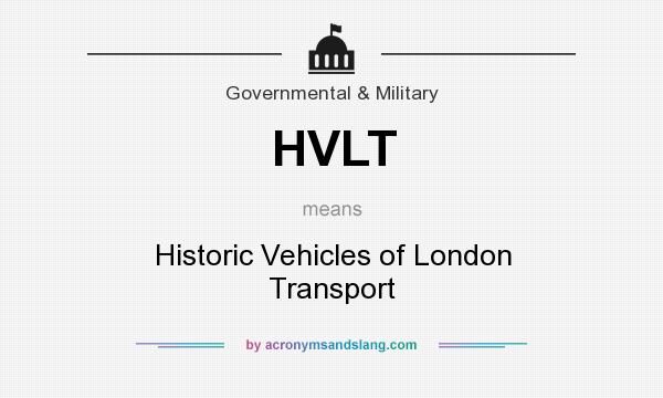 What does HVLT mean? It stands for Historic Vehicles of London Transport