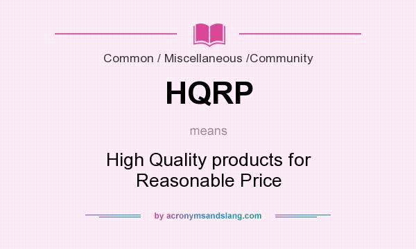 What does HQRP mean? It stands for High Quality products for Reasonable Price
