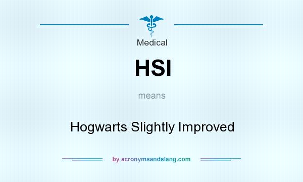 What does HSI mean? It stands for Hogwarts Slightly Improved