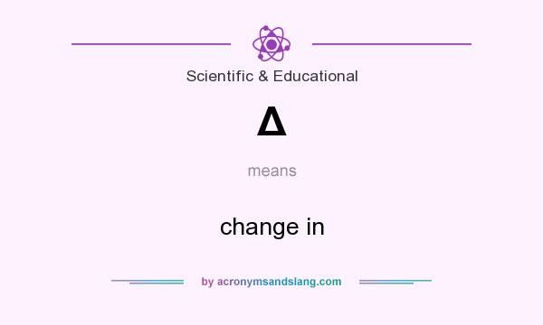 What does Δ mean? It stands for change in
