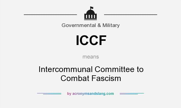 What does ICCF mean? It stands for Intercommunal Committee to Combat Fascism