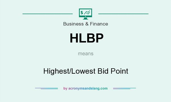 What does HLBP mean? It stands for Highest/Lowest Bid Point