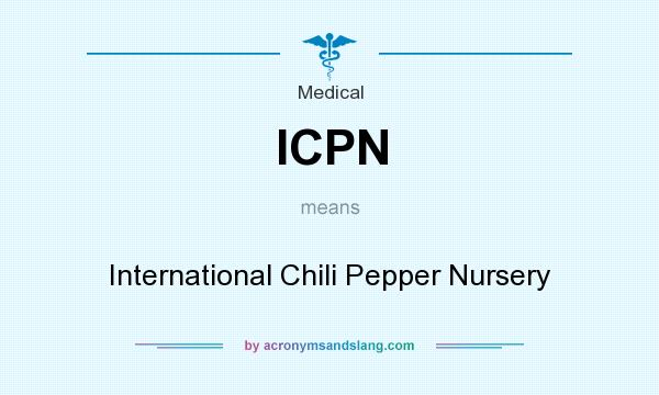 What does ICPN mean? It stands for International Chili Pepper Nursery