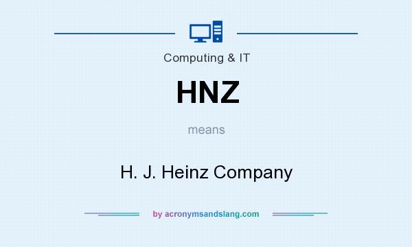 What does HNZ mean? It stands for H. J. Heinz Company