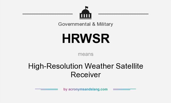 What does HRWSR mean? It stands for High-Resolution Weather Satellite Receiver