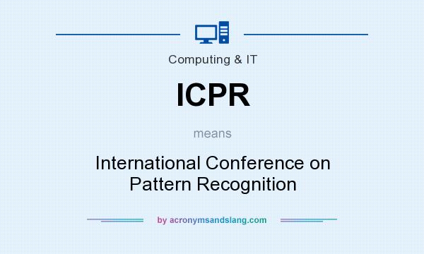 What does ICPR mean? It stands for International Conference on Pattern Recognition
