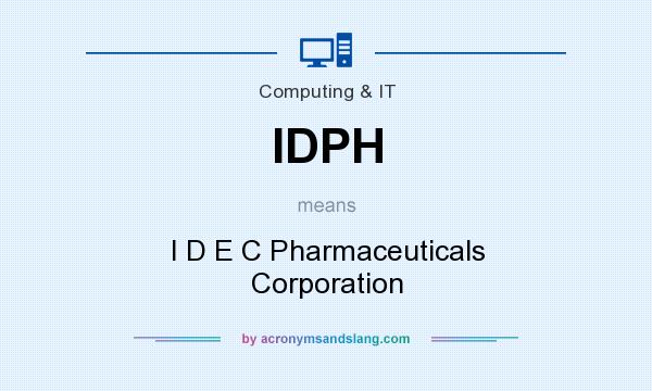 What does IDPH mean? It stands for I D E C Pharmaceuticals Corporation