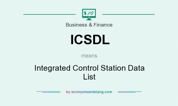 What does ICSDL mean? It stands for Integrated Control Station Data List