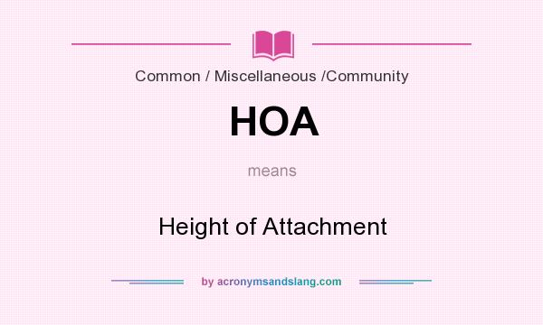 What does HOA mean? It stands for Height of Attachment