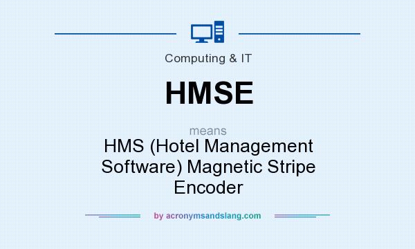 What does HMSE mean? It stands for HMS (Hotel Management Software) Magnetic Stripe Encoder