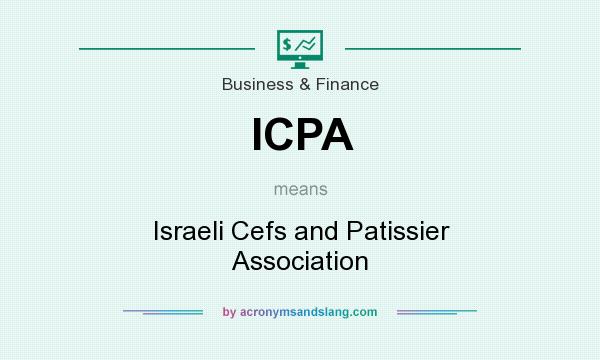 What does ICPA mean? It stands for Israeli Cefs and Patissier Association