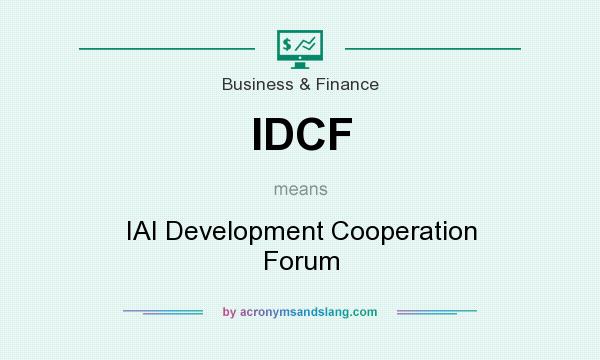 What does IDCF mean? It stands for IAI Development Cooperation Forum