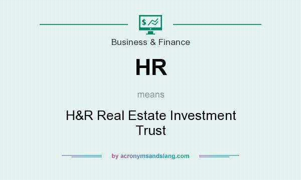 What does HR mean? It stands for H&R Real Estate Investment Trust