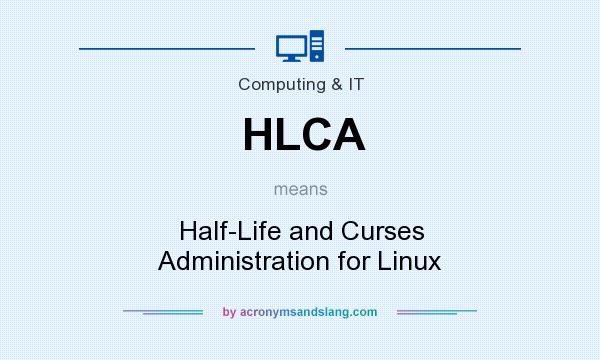 What does HLCA mean? It stands for Half-Life and Curses Administration for Linux