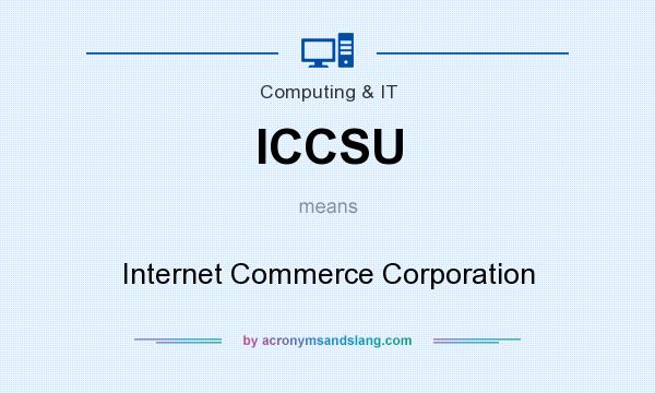 What does ICCSU mean? It stands for Internet Commerce Corporation