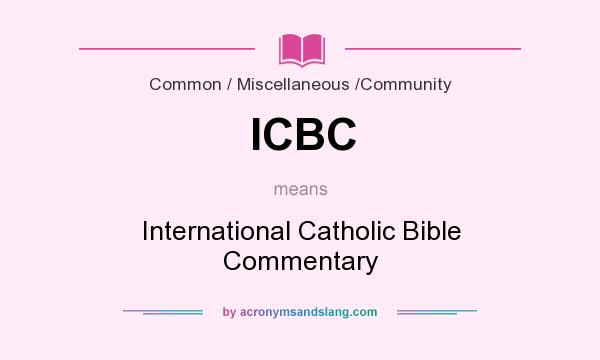 What does ICBC mean? It stands for International Catholic Bible Commentary