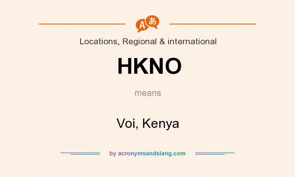 What does HKNO mean? It stands for Voi, Kenya