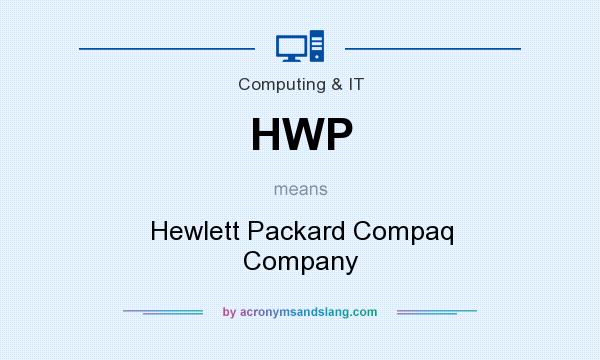 What does HWP mean? It stands for Hewlett Packard Compaq Company