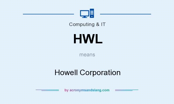 What does HWL mean? It stands for Howell Corporation