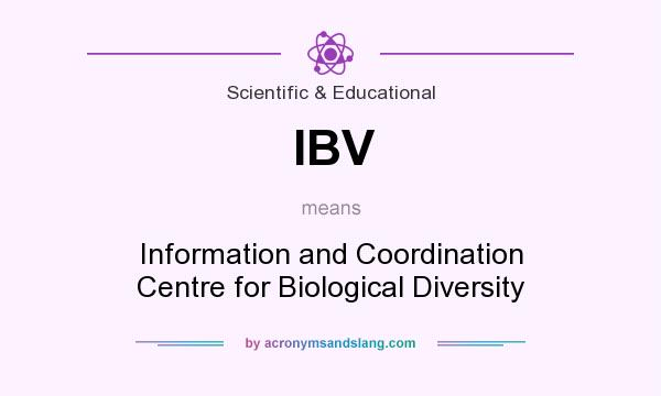 What does IBV mean? It stands for Information and Coordination Centre for Biological Diversity