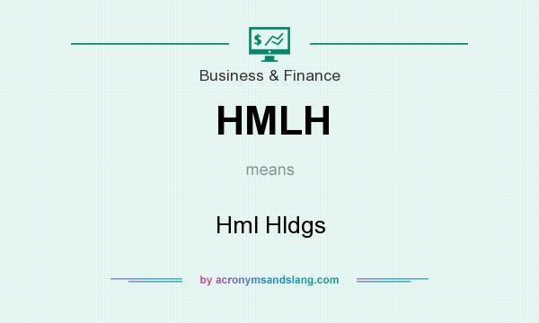 What does HMLH mean? It stands for Hml Hldgs