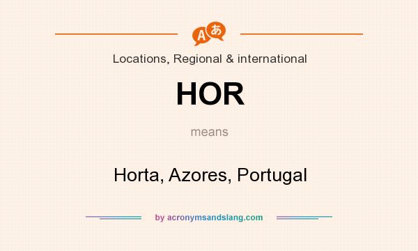 What does HOR mean? It stands for Horta, Azores, Portugal