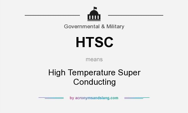 What does HTSC mean? It stands for High Temperature Super Conducting
