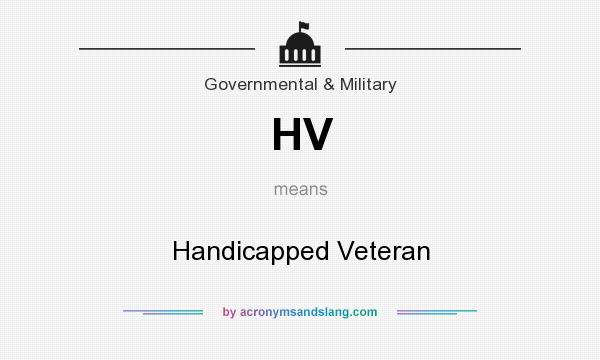 What does HV mean? It stands for Handicapped Veteran