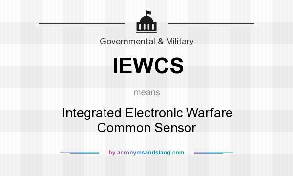 What does IEWCS mean? It stands for Integrated Electronic Warfare Common Sensor