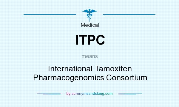 What does ITPC mean? It stands for International Tamoxifen Pharmacogenomics Consortium