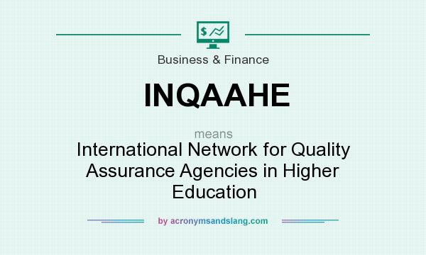 What does INQAAHE mean? It stands for International Network for Quality Assurance Agencies in Higher Education
