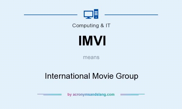 What does IMVI mean? It stands for International Movie Group