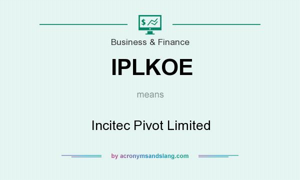What does IPLKOE mean? It stands for Incitec Pivot Limited
