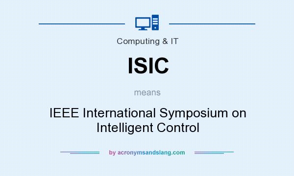 What does ISIC mean? It stands for IEEE International Symposium on Intelligent Control