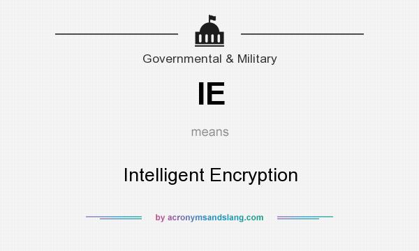 What does IE mean? It stands for Intelligent Encryption