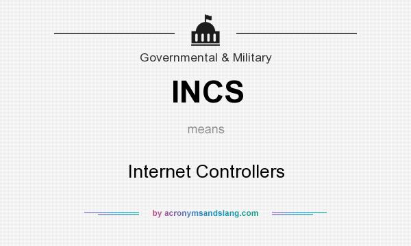 What does INCS mean? It stands for Internet Controllers