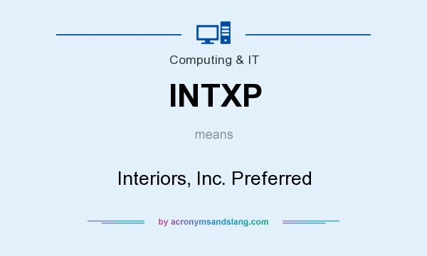 What does INTXP mean? It stands for Interiors, Inc. Preferred