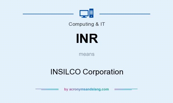 What does INR mean? It stands for INSILCO Corporation