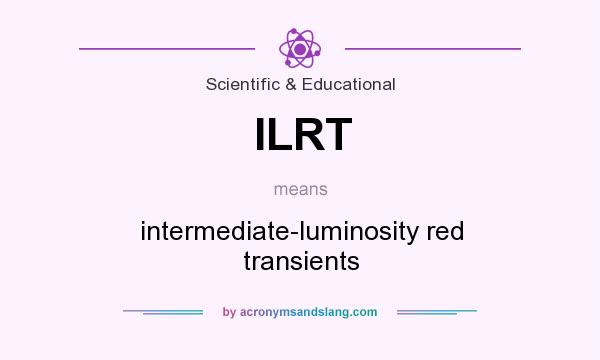 What does ILRT mean? It stands for intermediate-luminosity red transients